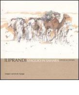 Viaggio in Sahara-Voyage au Sahara. Ediz. bilingue di Giancarlo Iliprandi edito da Nuages