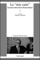 Le «mie carte». Inventario dell'archivio di Mariano Rumor edito da Franco Angeli