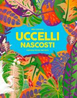 Uccelli nascosti. Ediz. a colori di Mia Cassany, Gemma Pérez Herrero edito da Mondadori Electa