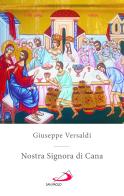Nostra signora di Cana di Giuseppe Versaldi edito da San Paolo Edizioni