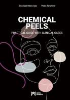 Chemical peels. Practical guide with clinical cases di Giuseppe Maria Izzo, Paola Tarantino edito da Acta Medica Edizioni
