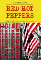 Red Hot Peppers. Saggio sulla nascita della musica jazz di Gabriele Zanetti edito da Autopubblicato