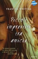 Piccoli imprevisti tra amiche di Frances Whiting edito da Mondadori