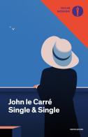 Single & Single di John Le Carré edito da Mondadori