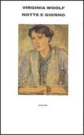 Notte e giorno di Virginia Woolf edito da Einaudi