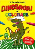 Il superlibro dei dinosauri da colorare. Ediz. illustrata di Umberto Fizialetti edito da Dami Editore