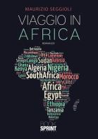Viaggio in Africa di Maurizio Seggioli edito da Booksprint