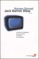 Jack Barron Show di Norman Spinrad edito da Fanucci