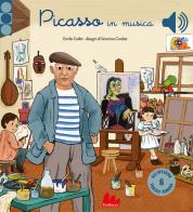Picasso in musica. Ediz. a colori di Emilie Collet edito da Gallucci