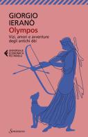 Olympos. Vizi, amori e avventure degli antichi dèi di Giorgio Ieranò edito da Sonzogno