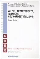 Valori, appartenenze, paradossi nel nordest italiano. Il caso Treviso edito da Franco Angeli