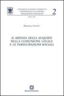 Il sistema degli acquisti nella comunione legale e le partecipazioni sociali di Raffaella Scotti edito da Edizioni Scientifiche Italiane