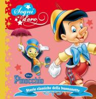 Pinocchio. Sogni d'oro. Ediz. illustrata edito da Disney Libri