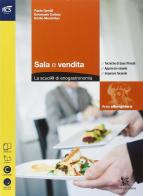 Sala e vendita 1. Con extrakit. Con openbook. Per le Scuole superiori. Con e-book. Con espansione online di Paolo Gentili, Emanuele Colluto, Emanuele Montefiori edito da Calderini