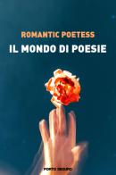 Il mondo di poesie di Rosy Bonanno Lionetti edito da Porto Seguro