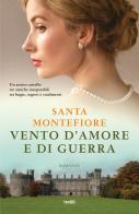Vento d'amore e di guerra di Santa Montefiore edito da TRE60