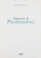 Argomenti di psicolinguistica di Marica De Vincenzi edito da CLEUP