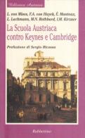 La scuola austriaca contro Keynes e Cambridge edito da Rubbettino