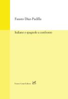 Italiano e spagnolo a confronto di Fausto Diaz-Padilla edito da Cesati
