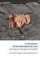 Il monastero di San Benedetto di Leno. Archeologia di un paesaggio in età medievale. Nuova ediz. edito da All'Insegna del Giglio