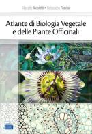 Atlante di biologia vegetale e delle piante officinali di Marcello Nicoletti, Sebastiano Foddai edito da Edises