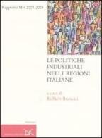 Le politiche industriali nelle regioni italiane. Rapporto Met 2003-2004 edito da Donzelli