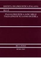 Italia linguistica anno Mille. Italia linguistica anno Duemila edito da Bulzoni