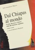 Dal Chiapas al mondo. Scritti, discorsi e lettere sulla rivoluzione zapatista vol.2 di Marcos edito da Massari Editore