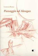 Passaggio ad Akragas di Lorenzo Rosso edito da Ecumenica