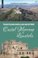 Castel Morrone e Limatola. Percorsi di ricerche storiche su due centri dei Tifatini di Gianfranco Iulianiello edito da Vozza