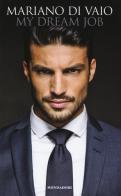 My dream job. A conversation with Mark Y. Lane di Mariano Di Vaio, Mark Y. Lane edito da Mondadori Electa