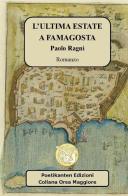 L' ultima estate a Famagosta di Paolo Ragni edito da Poetikanten