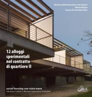 12 alloggi sperimentali nel contratto di quartiere II. Social housing con vista mare di Salvatore Colletti, Michela Giammarini edito da Sala