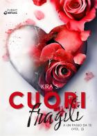 A un passo da te. Cuori fragili vol. 2 di Kira S. edito da PubMe