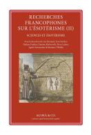 Recherches francophones sur l'ésotérisme vol. 2 edito da Agorà & Co. (Lugano)
