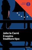 Il nostro traditore tipo di John Le Carré edito da Mondadori