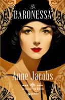 La baronessa di Anne Jacobs edito da Giunti Editore