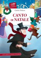 Canto di Natale di Charles Dickens edito da Giunti Editore