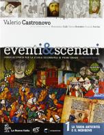 Eventi & scenari. Con Atlante. Per la Scuola media. Con DVD. Con e-book. Con espansione online vol.1 di Valerio Castronovo edito da La Nuova Italia