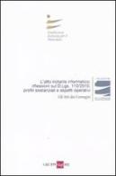 L' atto notarile informatico: riflessioni sul D.Lgs. 110/2010, profili sostanziali e aspetti operativi. Atti del Convegno (Milano, 28 maggio; Firenze, 29 Ottobre 2010) edito da Il Sole 24 Ore