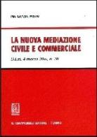 La nuova mediazione civile e commerciale D.Lgs 4 marzo 2010 n. 28 di Pia G. Mistò edito da Giappichelli