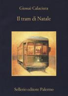Il tram di Natale di Giosuè Calaciura edito da Sellerio Editore Palermo