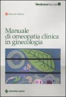 Manuale di omeopatia clinica in ginecologia di Giancarlo Balzano edito da Tecniche Nuove