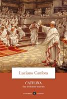 Catilina. Una rivoluzione mancata di Luciano Canfora edito da Laterza