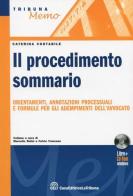 Il procedimento sommario. Orientamenti, annotazioni processuali e formule per gli adempimenti dell'avvocato. Con CD-ROM di Caterina Costabile edito da La Tribuna