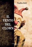 Il vento del clown di Nadia Zoli edito da Montedit