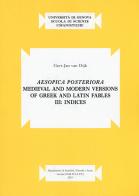 Aesopica posteriora. Medieval and modern versions of greek and latin fables vol.3 di Gert-Jan Van Dijk edito da Ledizioni