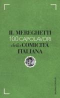 Il Mereghetti. 100 capolavori della comicità italiana di Paolo Mereghetti edito da Baldini + Castoldi