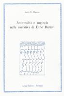 Anormalità e angoscia nella narrativa di Dino Buzzati di Mario B. Mignone edito da Longo Angelo