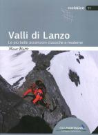 Valli di Lanzo. Le più belle ascensioni classiche e moderne di Marco Blatto edito da Idea Montagna Edizioni